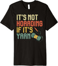 Yarn Collection NOT HOARDING IF IT'S YARN Funny Collector Premium Yarn Supply | Premium Quality | High CTR Title