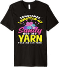Knitting Question My Sanity But My Yarn Told Me I'm Fine Premium Yarn Supply | Premium Quality | Customer Favorite