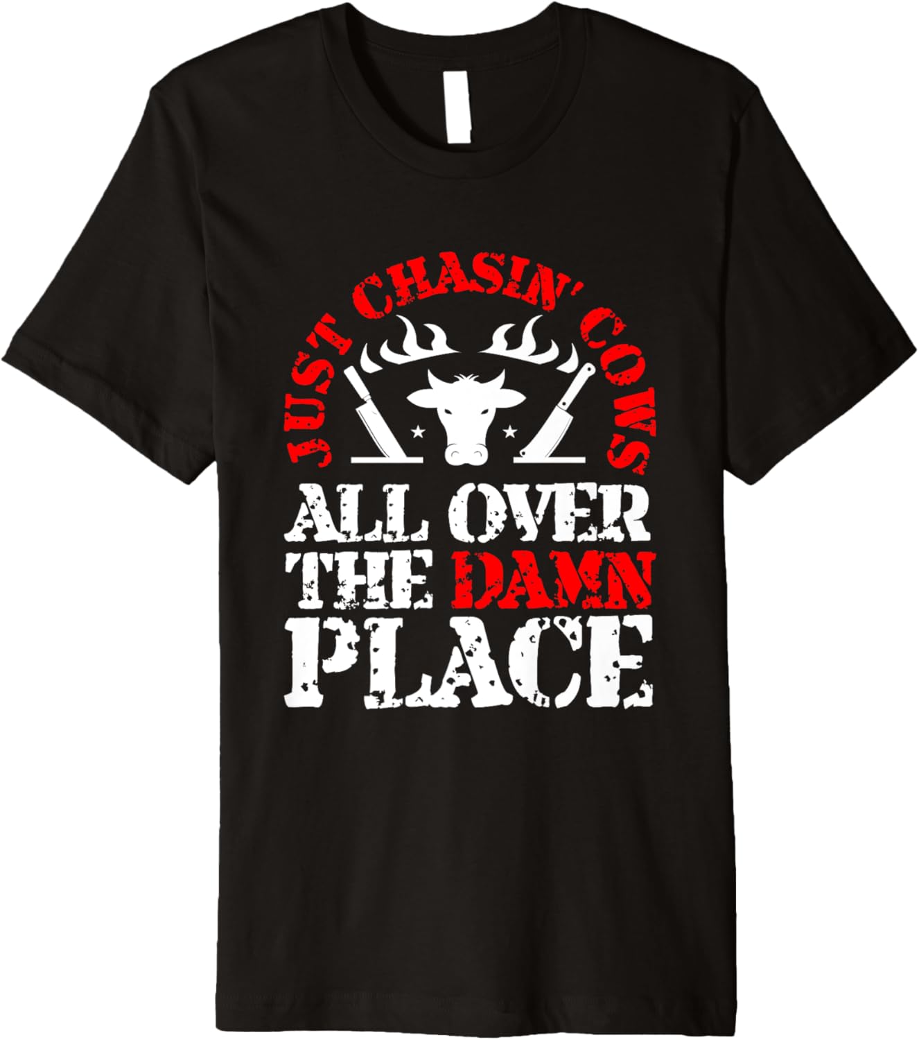 Funny Just Chasing Cows All Over The Damn Place T-shirt Farm Premium T-Shirt | US Viral Pick | Daily Wear Essential