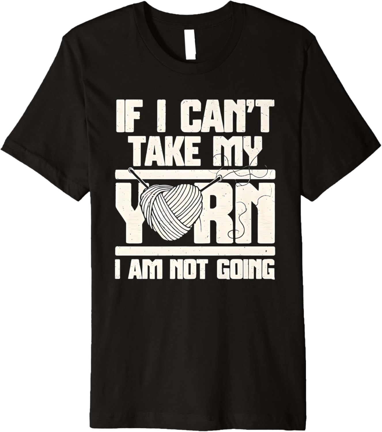 If I Can't Bring My Yarn Knitters Enthusiast Premium Yarn Supply | Trending 2025 | Customer Favorite