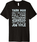 Wizard Job Title Quote - Funny Yarn Man Premium Yarn Supply | Premium Quality | Best Seller Choice
