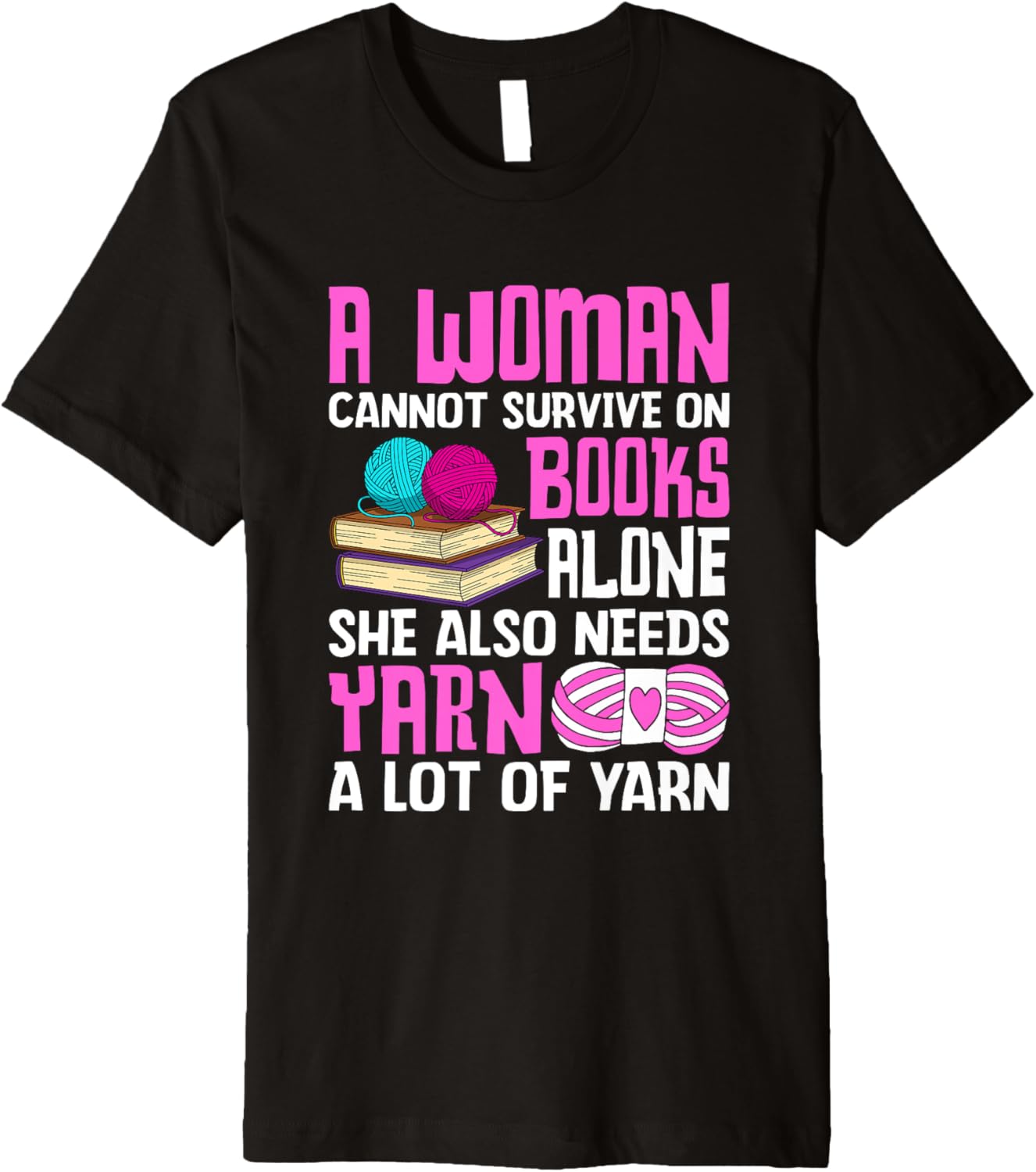 A Woman Cannot Survive On Books Alone Yarn Premium Yarn Supply | Premium Quality | Perfect for Crafters