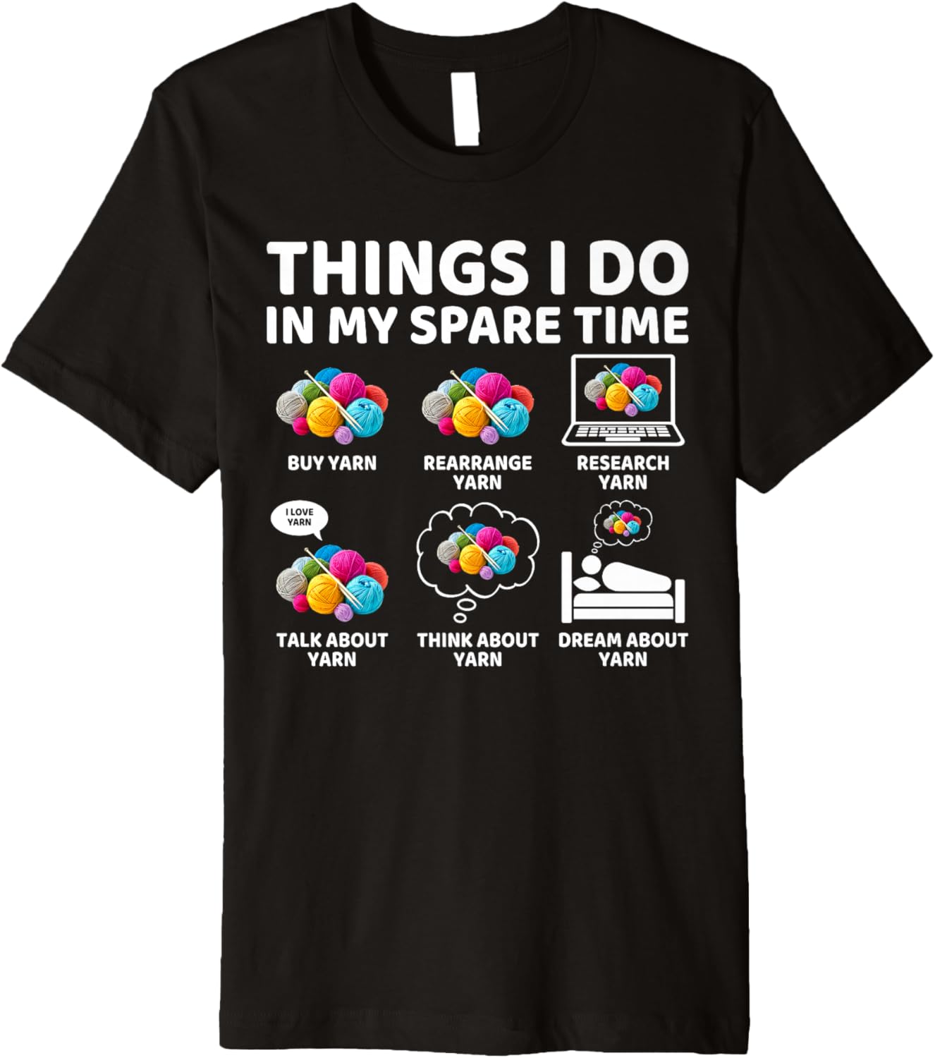 Things I Do in My Spare Time Funny Crochet Crocheting Yarn Premium Yarn Supply | Top Rated | Best Seller Choice