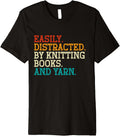 Easily Distracted by Knitting Books And Yarn Quote Reader Premium Yarn Supply | Viral US Pick | Best Seller Choice