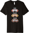 Horse Racing Goggles Win Place Show Funny Horse Racing Premium Apparel | Trending 2025 | High CTR Boost