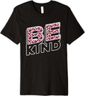 Be Kind Leopard Print Pink Cheetah Kindness Premium Apparel High Search Demand Best Seller Look