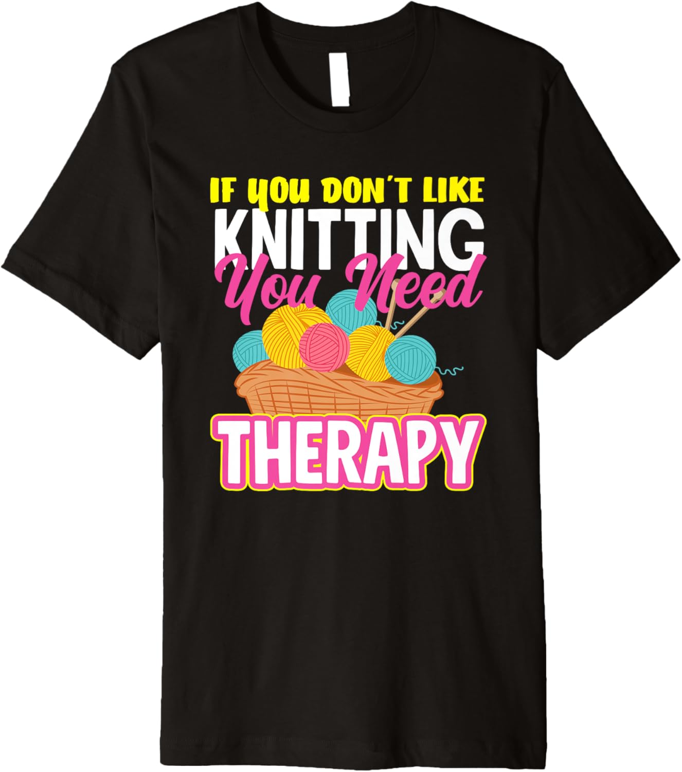 Knitting You Need Therapy Yarn Lover Needle Knitting Premium Yarn Supply | Trending 2025 | High CTR Title