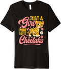 Funny Just A Girl Who Loves Cheetahs Leopard Print Cat Lover Premium Apparel Streetwear Style Everyday Wear