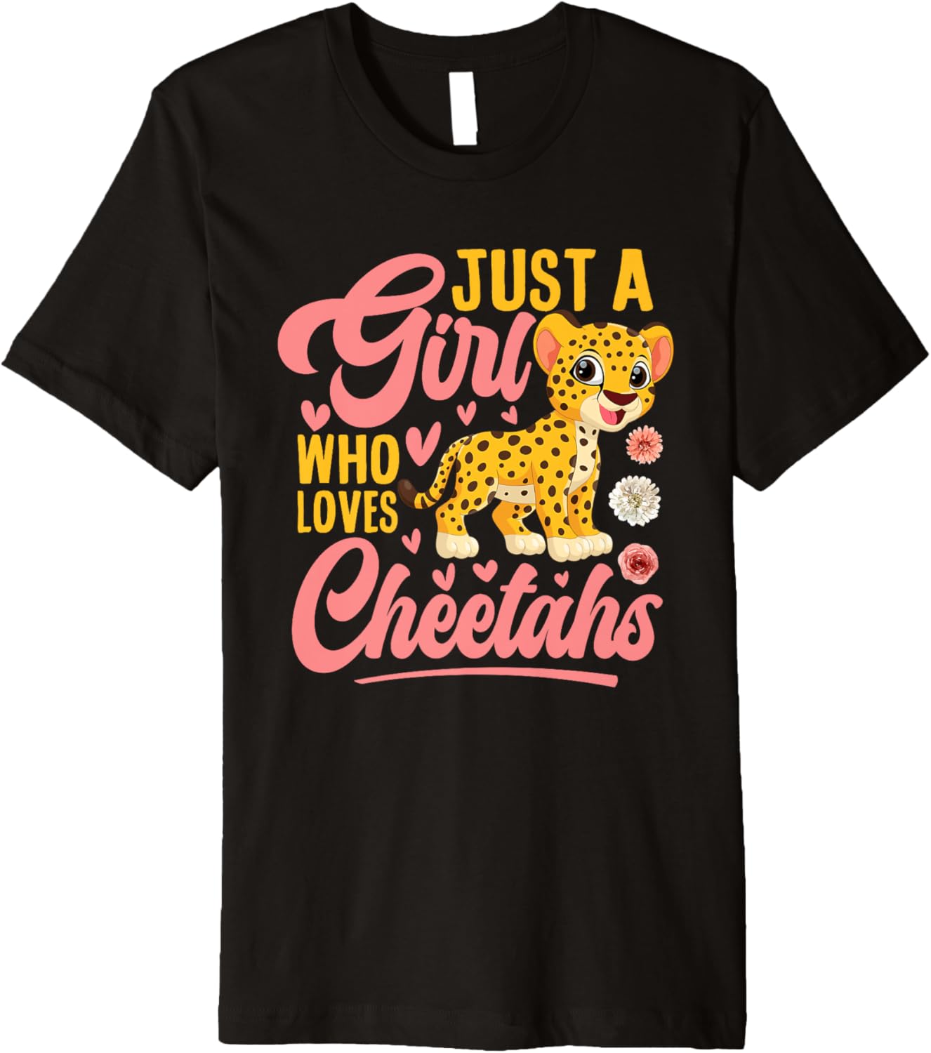 Funny Just A Girl Who Loves Cheetahs Leopard Print Cat Lover Premium Apparel Streetwear Style Everyday Wear