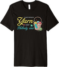 Funny Crocheting Knitting Design I Have Enough Yarn Premium Yarn Supply | Premium Quality | Customer Favorite