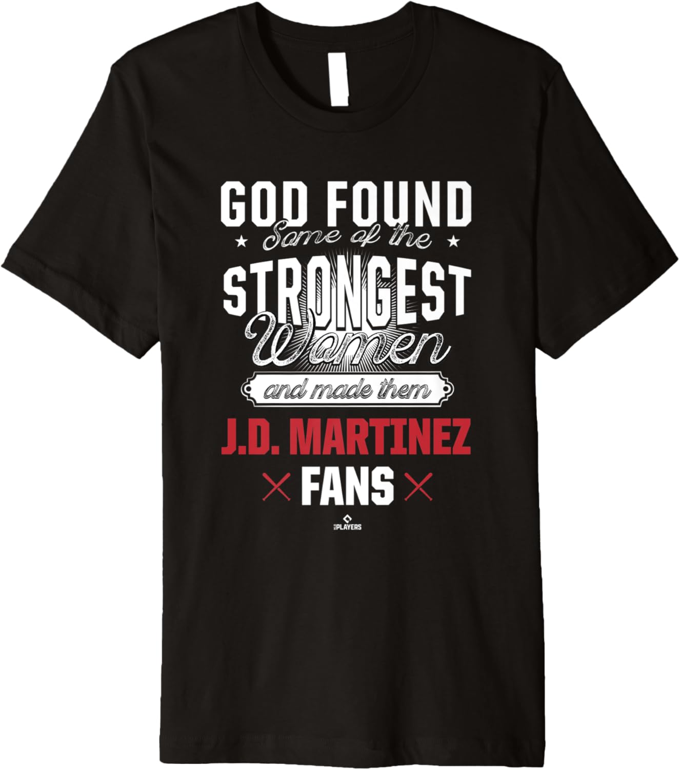 God Found the Strongest JD Martinez Fans Boston Baseball Premium Apparel | Trending 2025