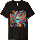 Crochet Coffee Quote Crocheter Yarn Knitting Premium Yarn Supply | Trending 2025 | Best Seller Choice