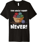 Yarn Collection TOO MUCH YARN NEVER Funny Yarn Collector Premium Yarn Supply | Trending 2025 | High CTR Title