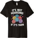 It's Not Hoarding Yarn Knitting Premium Yarn Supply | Trending 2025 | Best Seller Choice