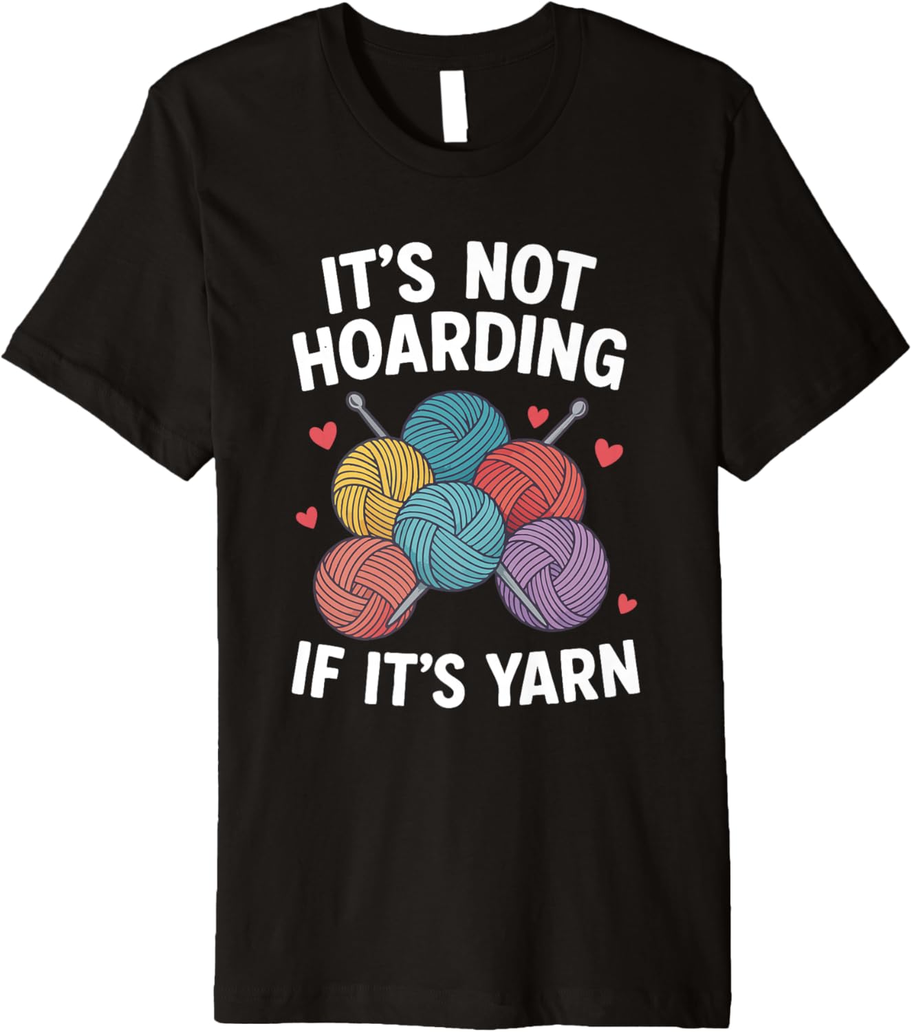 It's Not Hoarding Yarn Knitting Premium Yarn Supply | Trending 2025 | Best Seller Choice