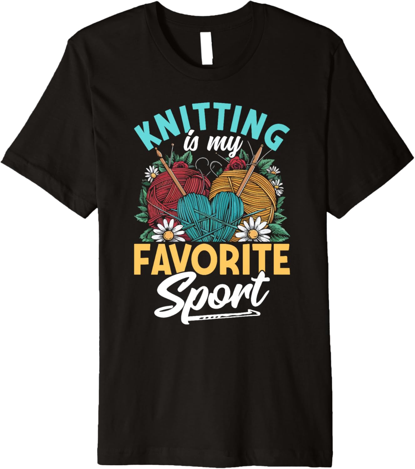 Knitting Is My Favorite Sport Knitting Knitter Yarn Lover Premium Yarn Supply | Trending 2025 | Customer Favorite