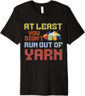 At least you didn't run out of yarn Premium Yarn Supply | Top Rated | High CTR Title