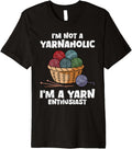 Yarn Collection I'M NOT A YARNAHOLIC Funny Yarn Collector Premium Yarn Supply | Top Rated | Best Seller Choice