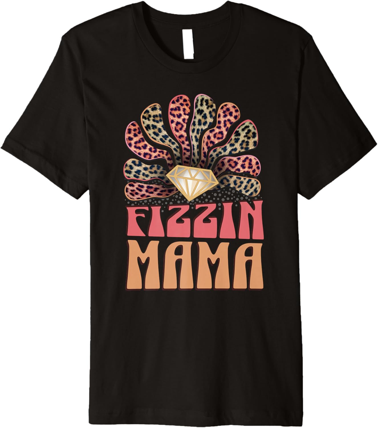 Cheetah Print Fizzin Mama Premium Apparel Streetwear Style Hot Right Now