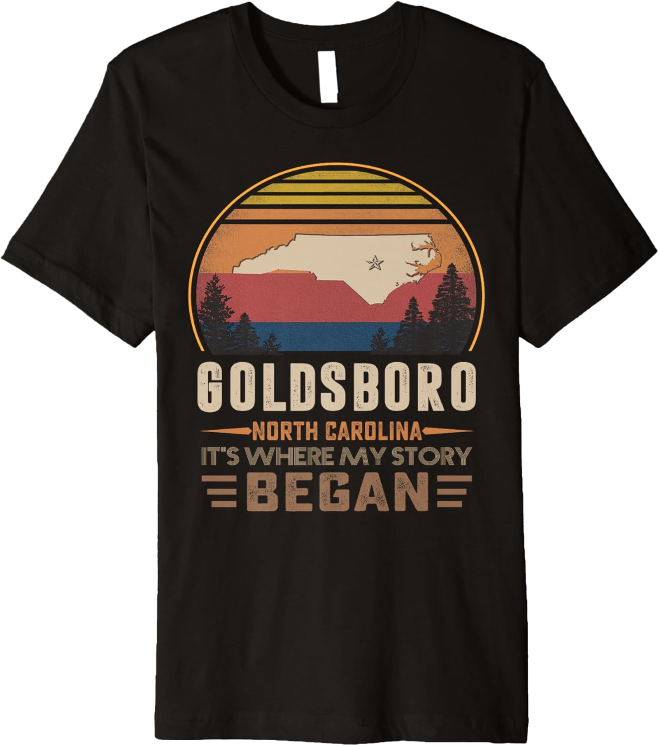 Goldsboro North Carolina Where My Story Began Premium Apparel | Top Conversion Title | Aesthetic Casual Look