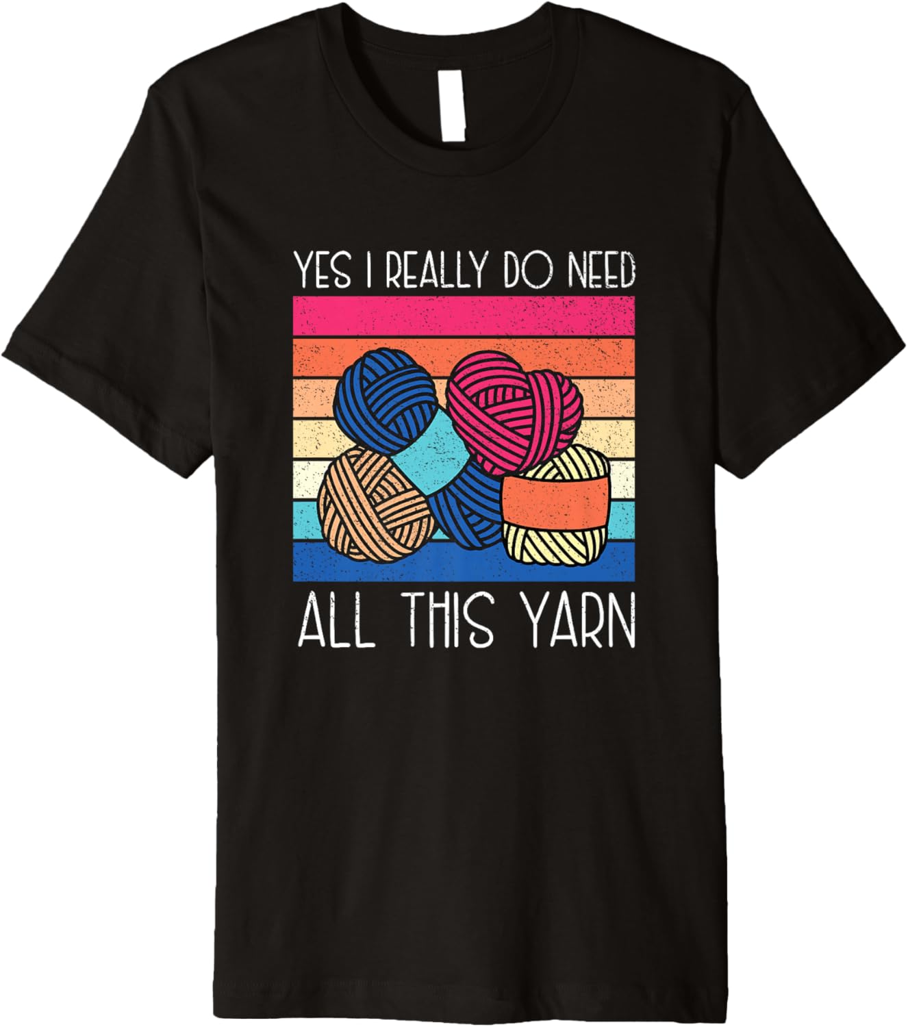 I Really Do Need All This Yarn Funny Crochet Yarn Collector Premium Yarn Supply | Top Rated | High CTR Title