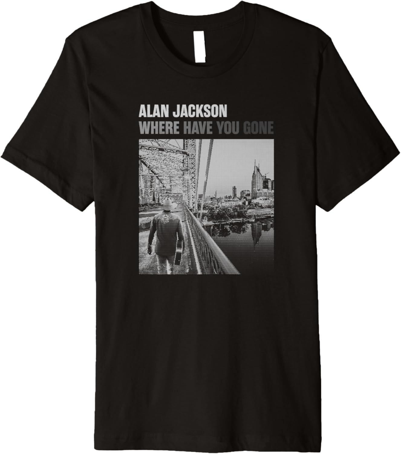 Alan Jackson - Where Have You Gone Premium Apparel | Everyday Casual Wear
