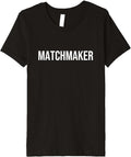 Matchmaker Premium Apparel | Premium Quality | Must-Have Style
