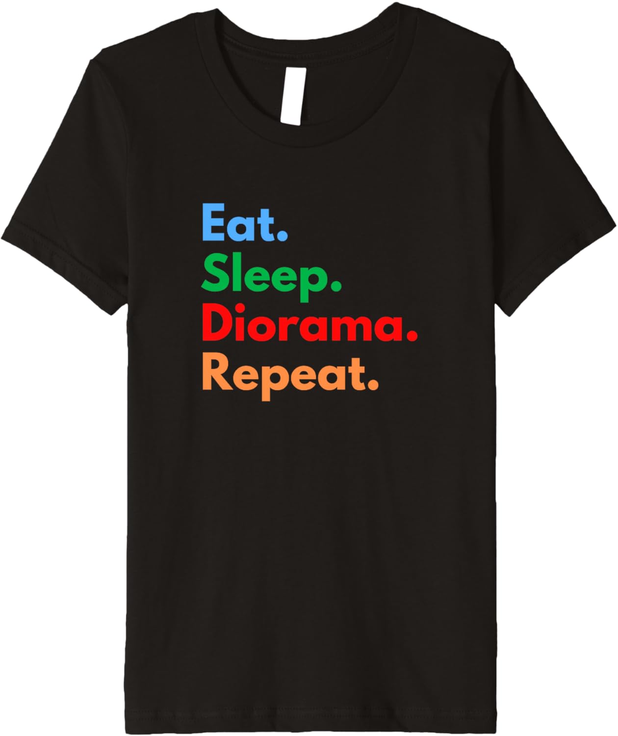 Eat Sleep Diorama Repeat - Model Makers, Hobbyists & Lovers Premium Apparel | US Viral Style | Must-Have Style