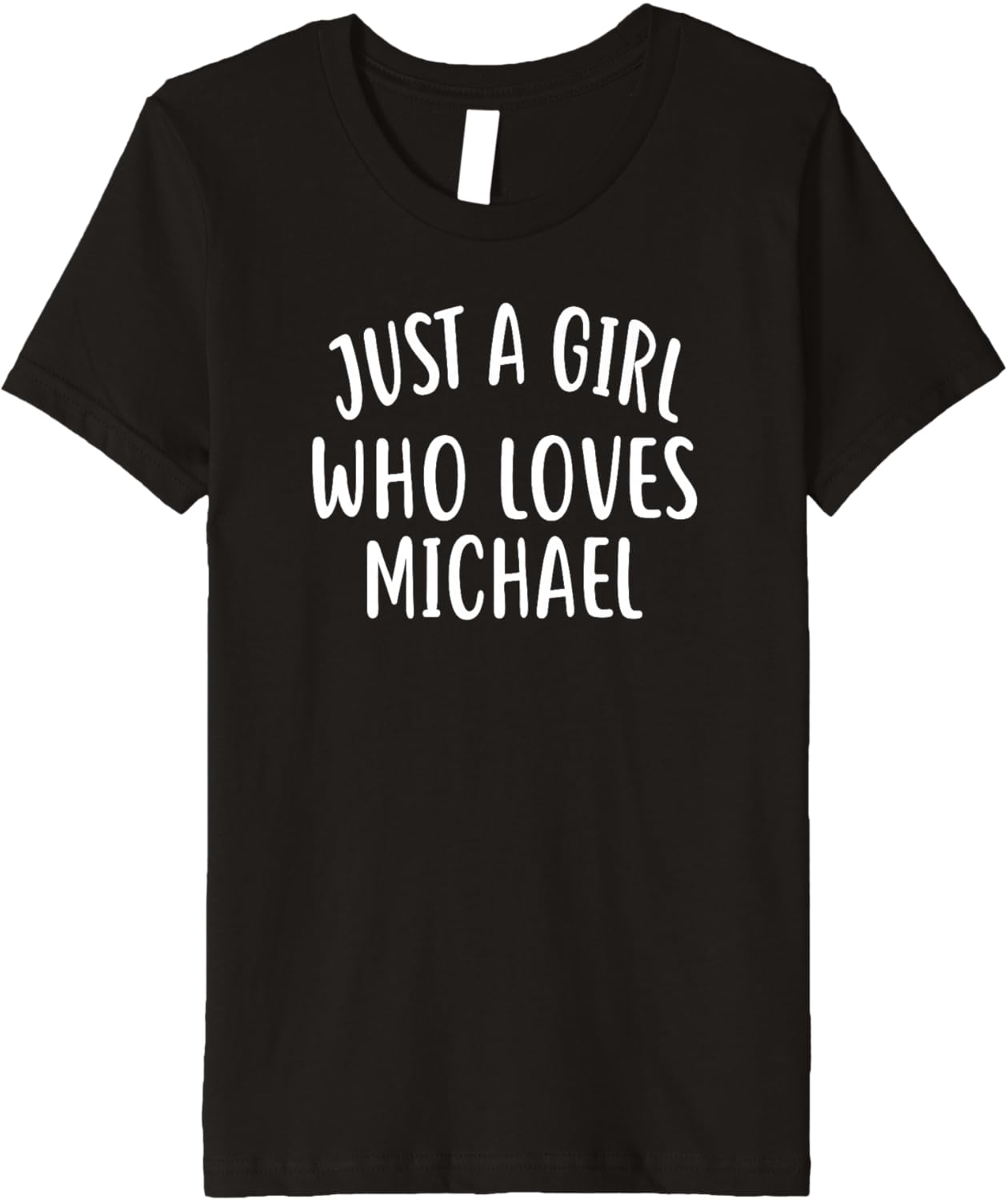 Just A Girl who loves MICHAEL T-Shirt Cute MICHAEL Premium T-Shirt | Viral Streetwear Style