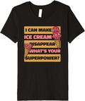I Can Make Ice Cream Disappear Maker Gelato Lover Ice Cream Premium Apparel | High Search Volume | Perfect Gift Idea