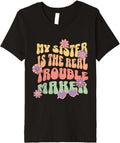 My Sister Is The Real Trouble Maker Funny Girls Boys Groovy Premium Apparel | Premium Quality | Must-Have Style