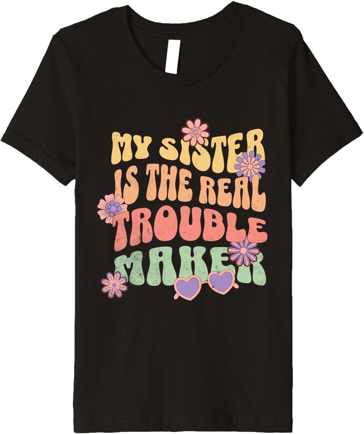 My Sister Is The Real Trouble Maker Funny Girls Boys Groovy Premium Apparel | Premium Quality | Must-Have Style