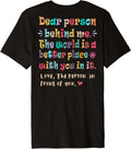 Dear person behind me, The world is a better place with you Premium Apparel | Trending 2025 | High CTR Boost