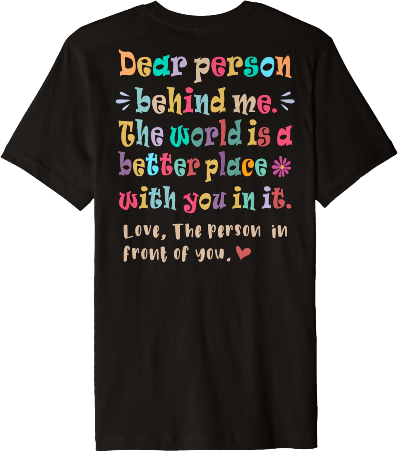 Dear person behind me, The world is a better place with you Premium Apparel | Trending 2025 | High CTR Boost