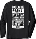 Toolmaker Deal With Idiots Tool And Die Maker Long Sleeve Apparel | US Viral Style | Must-Have Style