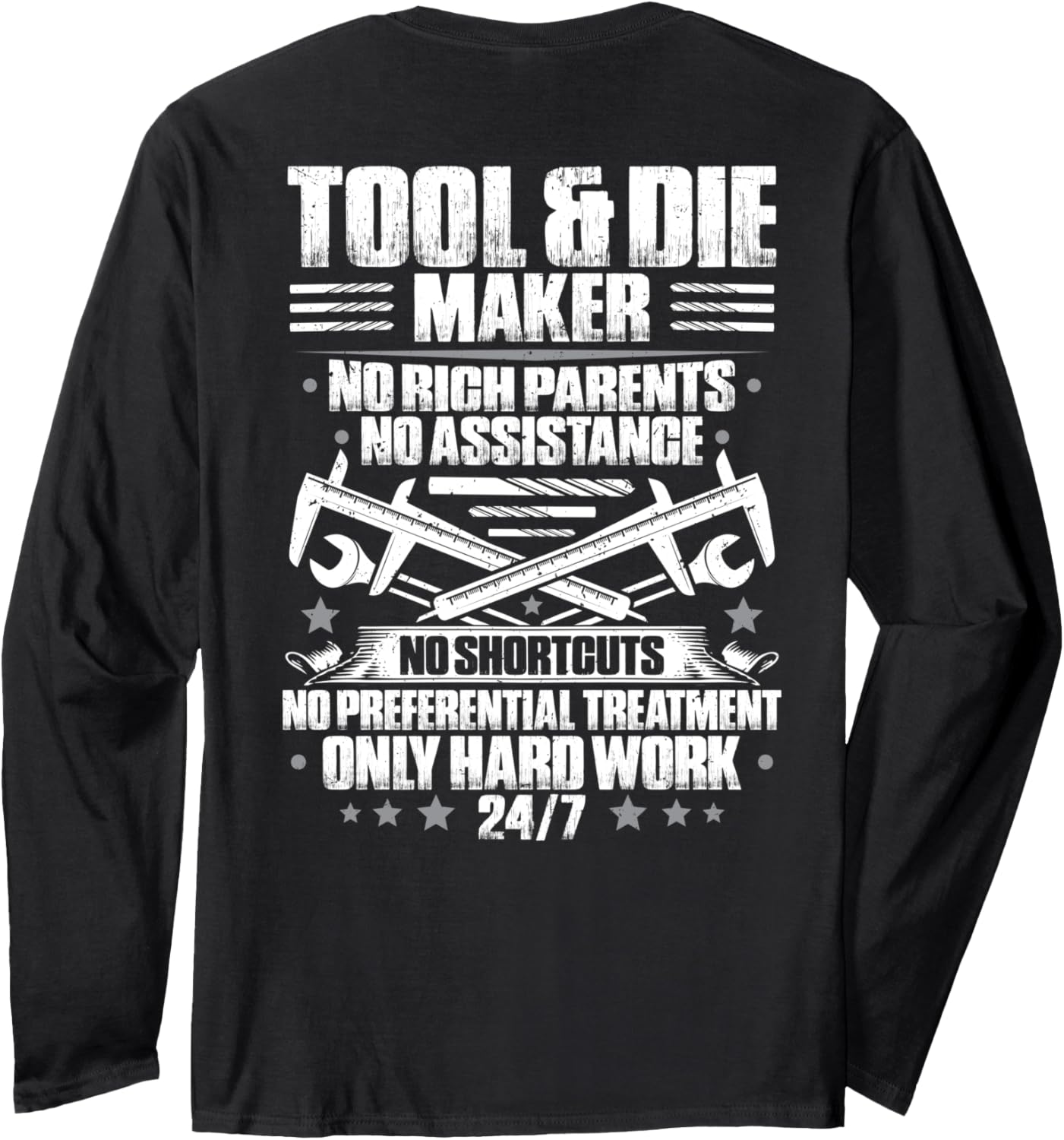 Toolmaker Hard Work Tool And Die Maker Long Sleeve Apparel | Premium Quality | Perfect Gift Idea