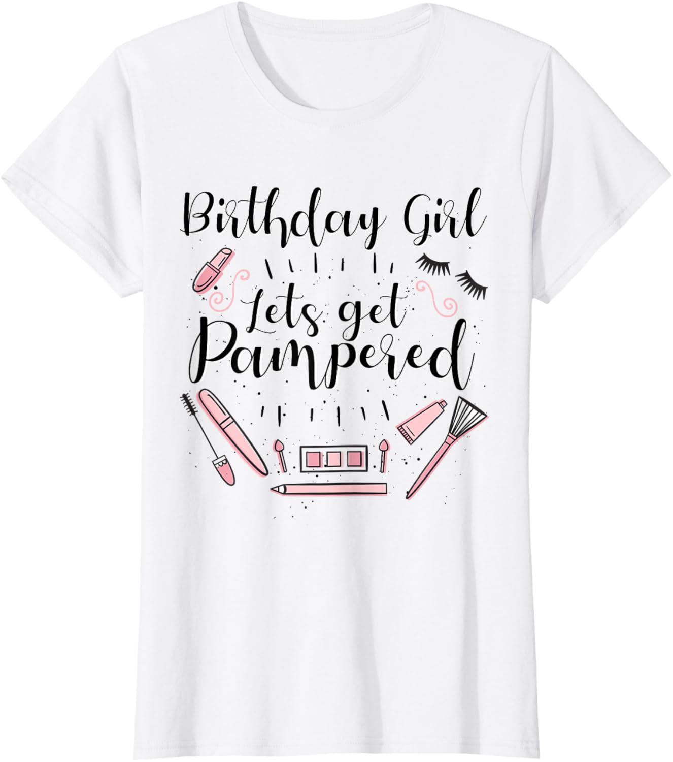 Spa Day Birthday Party Girl's Let's Get Pampered Womens Gift Apparel | US Viral Pick | High CTR Boost
