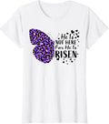 Butterfly He Is Risen Easter Cheetah Print Christian Verse Apparel Premium Print Everyday Wear