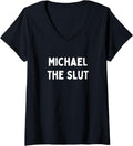 Womens Fun Graphic-Michael The Slut V-Neck Apparel | Viral Streetwear Style