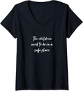 Womens The children need to be in a safe place V-Neck Apparel | High Search Volume | Daily Wear Essential