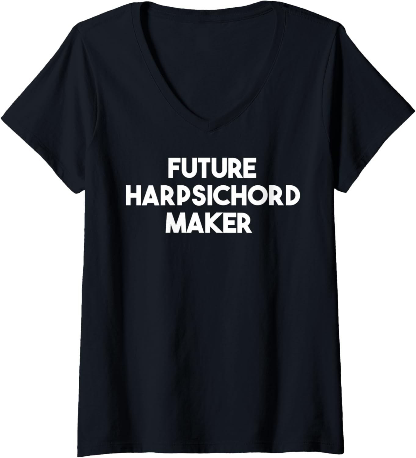 Womens Future Harpsichord Maker V-Neck Apparel | High Search Volume | Aesthetic Fit