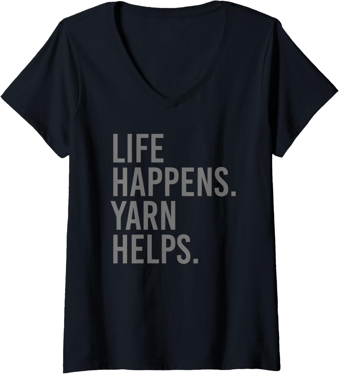 Womens life happens yarn helps V-Neck Yarn Supply | Top Rated | Customer Favorite