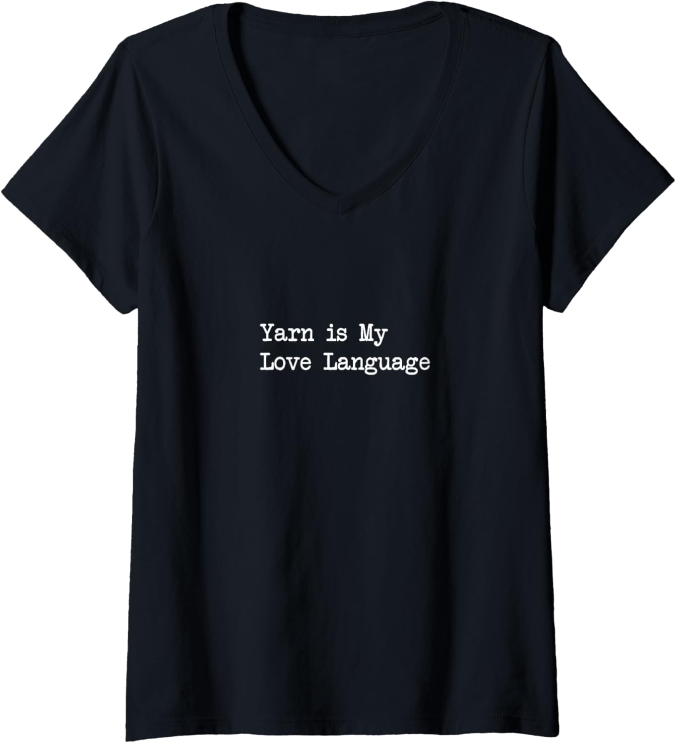 Womens Yarn is My Love Language Funny Yarn Quotes V-Neck Yarn Supply | Premium Quality | Perfect for Crafters