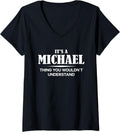 Womens It's A MICHAEL Thing You Wouldn't Understand MICHAEL Name V-Neck Apparel | Perfect Gift Idea