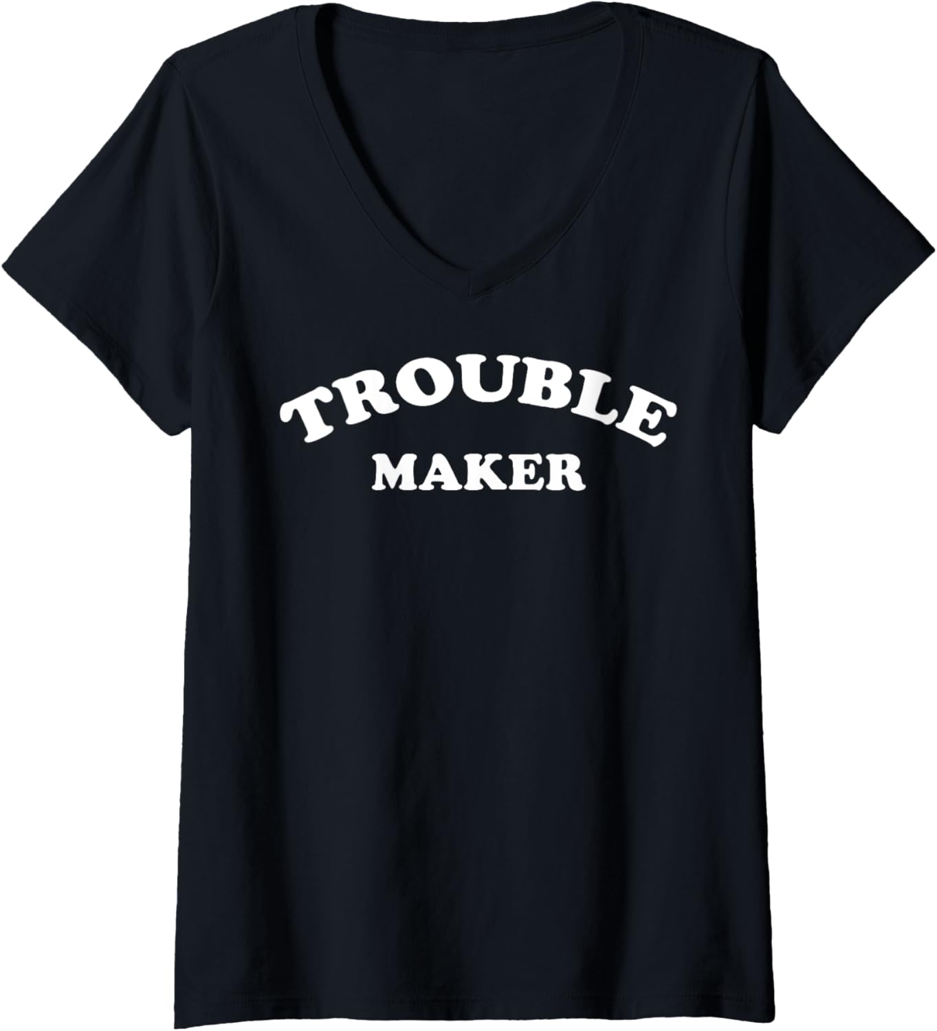 Womens Trendy Trouble Maker V-Neck Apparel | Best Seller Pick | Aesthetic Fit