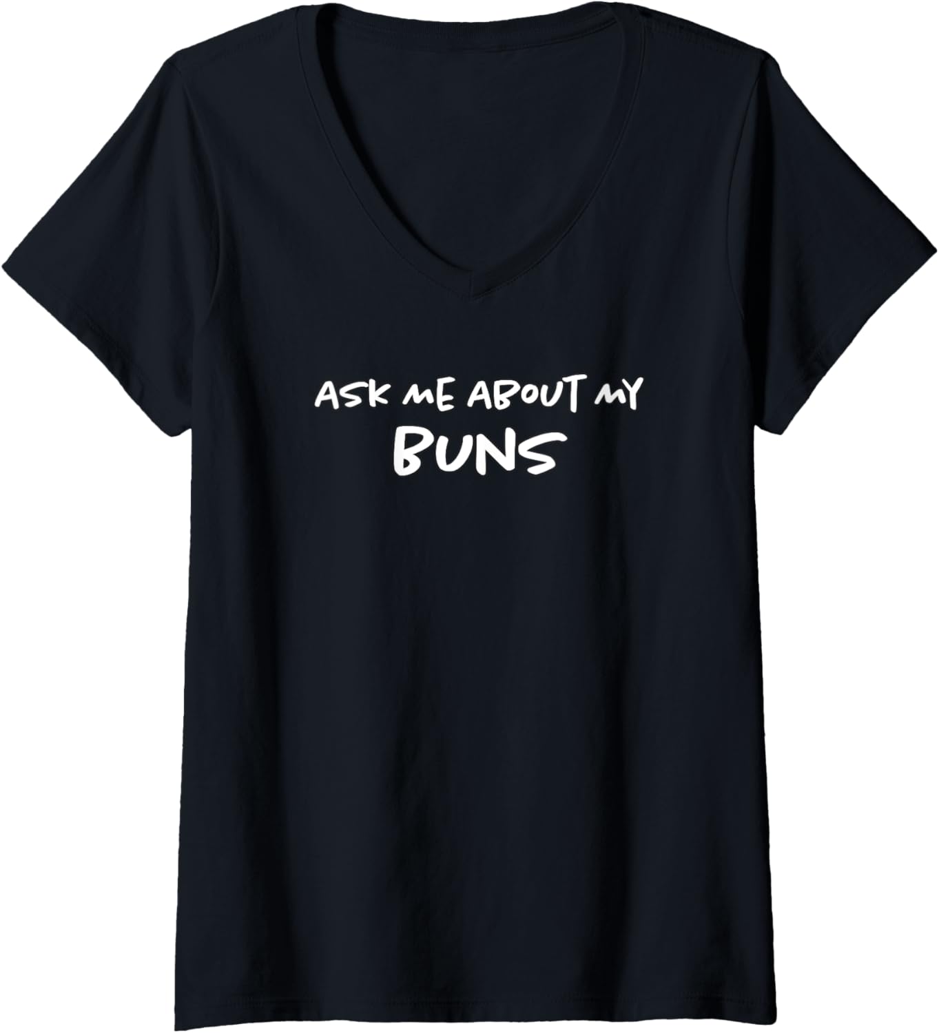 Womens Ask Me About My Buns Bread Bakery Funny Bun Maker V-Neck Apparel | US Viral Style | Perfect Gift Idea