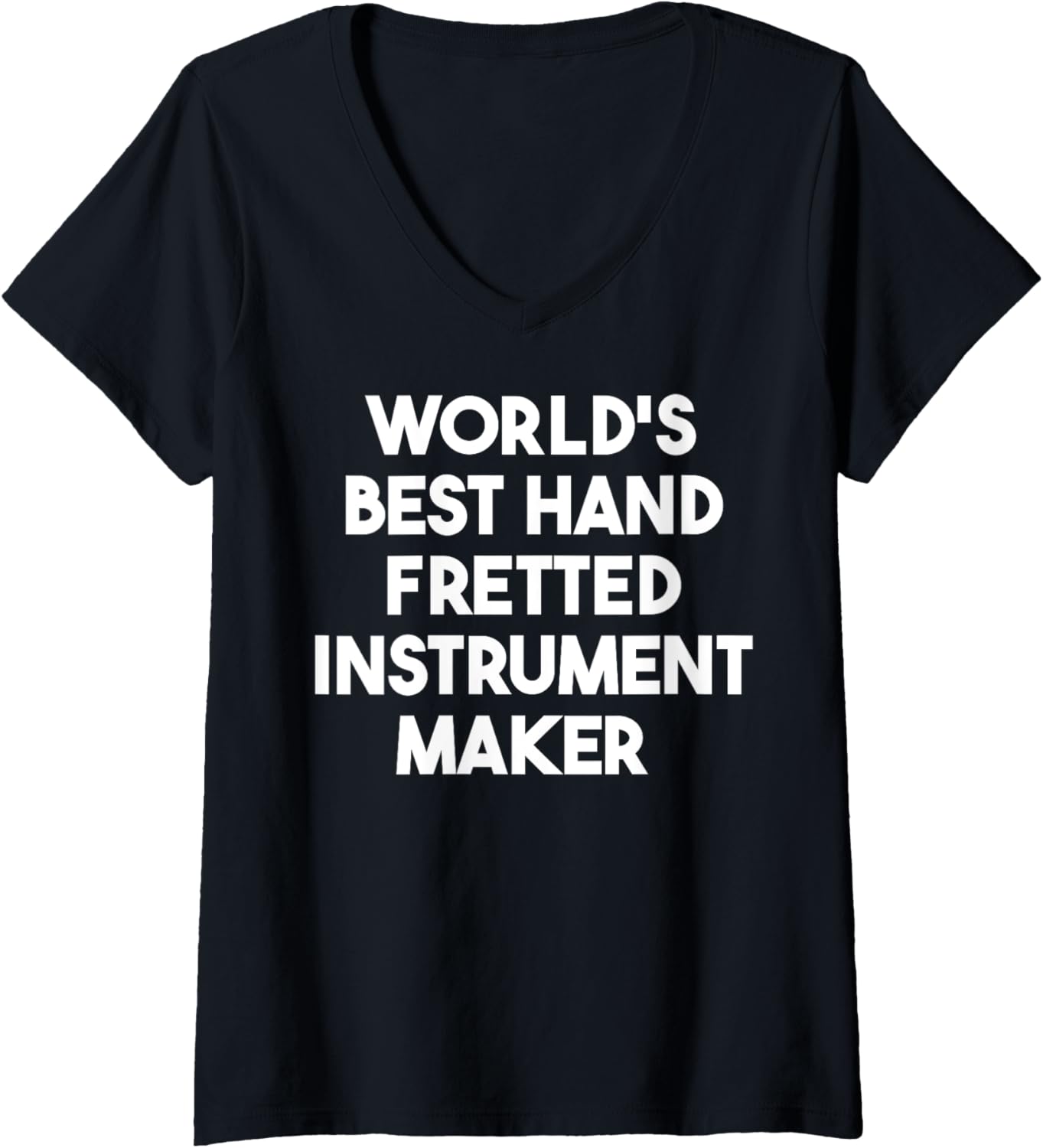 Womens World's Best Hand Fretted Instrument Maker V-Neck Apparel | US Viral Style | Aesthetic Fit