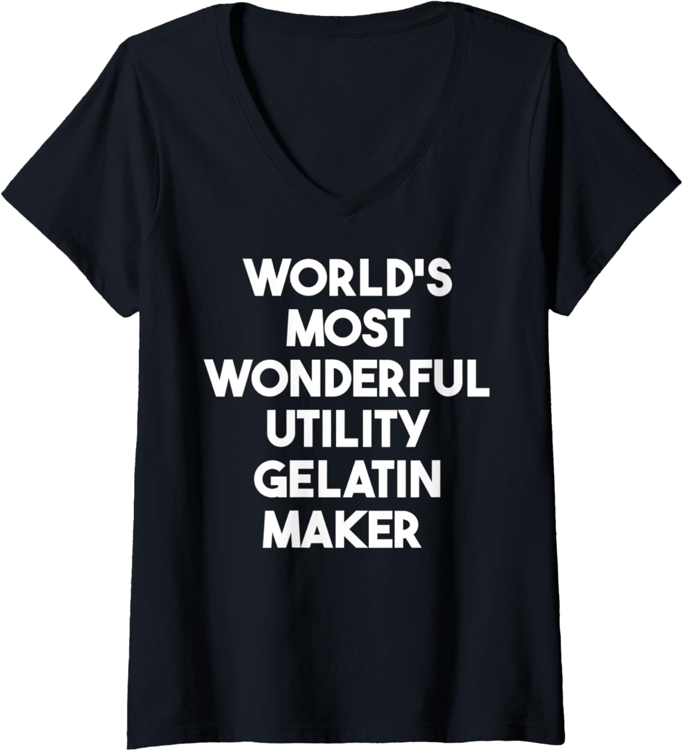 Womens World's Most Wonderful Utility Gelatin Maker V-Neck Apparel | US Viral Style | Comfort Daily Wear