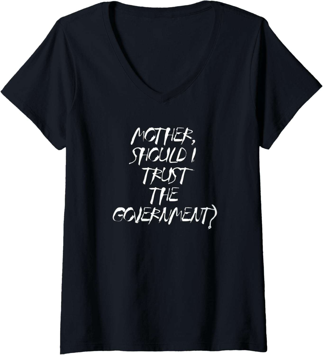Womens Mother Should I Trust The Government, Resist, Political V-Neck Apparel | High Search Volume | Customer Favorite