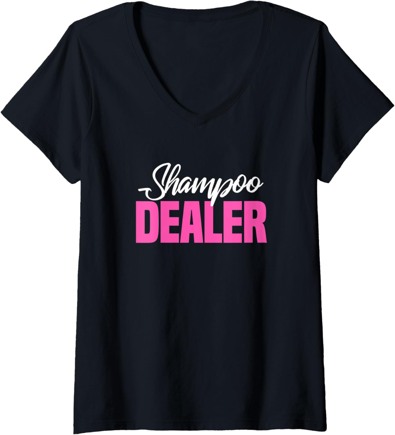Womens Shampoo Dealer - Funny Natural Shampoo Maker Shampoo Lover V-Neck Apparel | Best Seller Pick | Comfort Daily Wear
